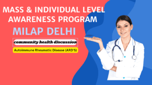 a mass-level awareness program (MLAP) on autoimmune rheumatic disorder in different areas of Delhi.